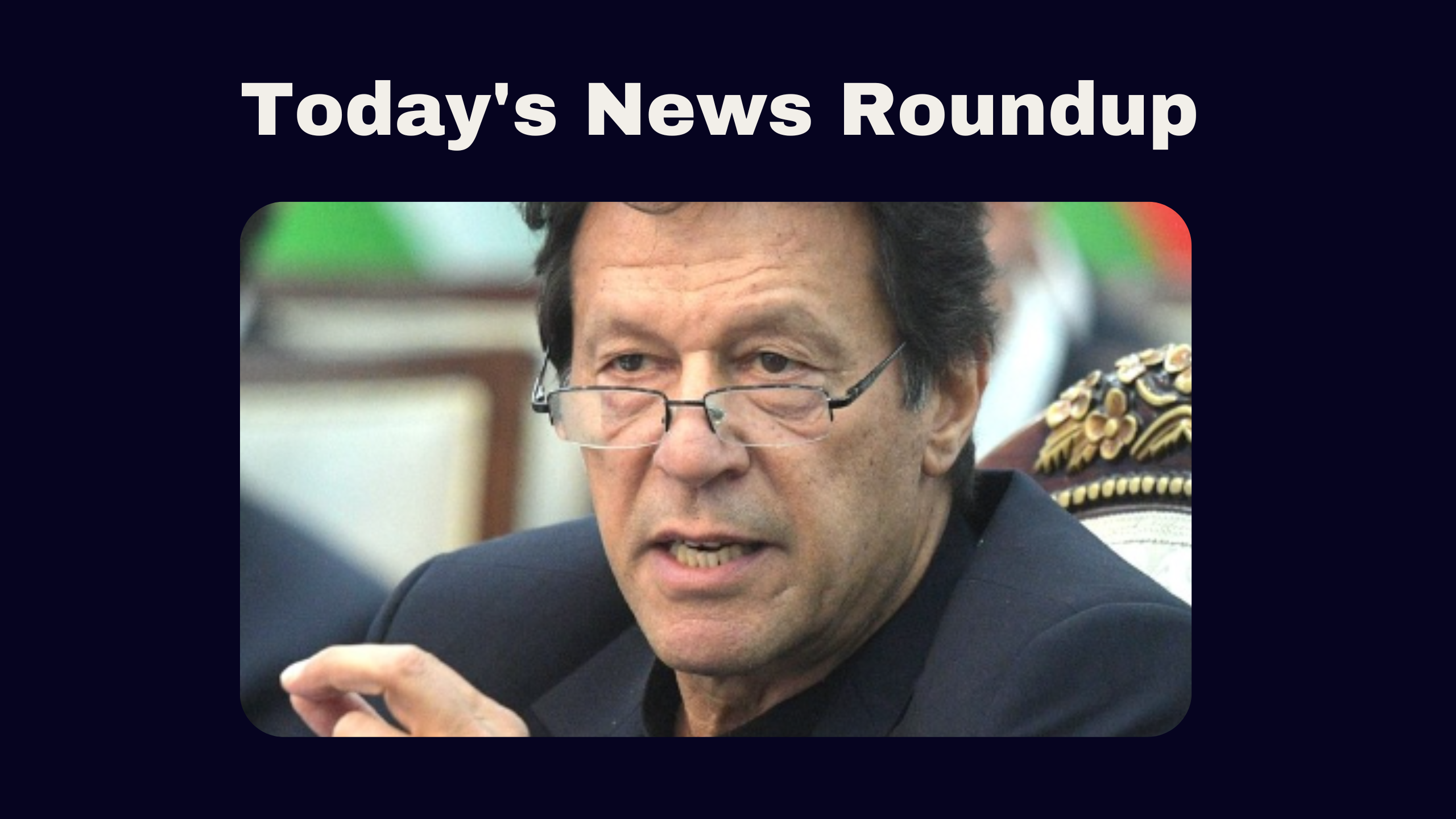 Pakistan: Imran Khan Arrested from Outside Islamabad High Court, Says